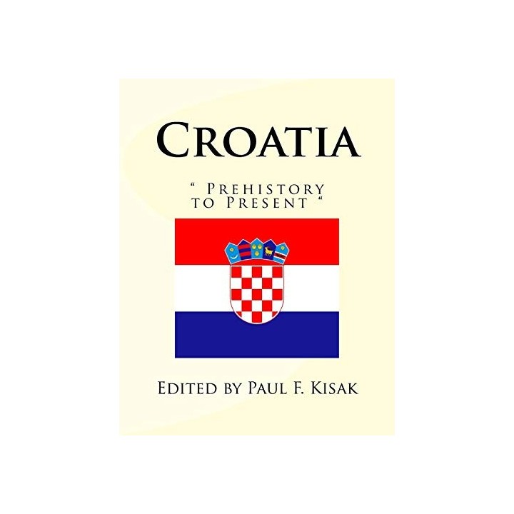 Croatia. Prehistory to Present